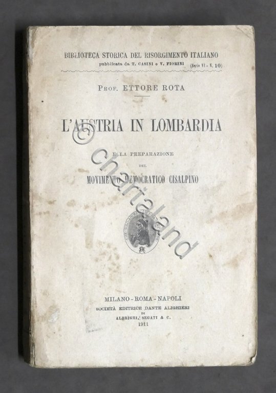E. Rota - L'Austria in Lombardia - Movimento democratico cisalpino …