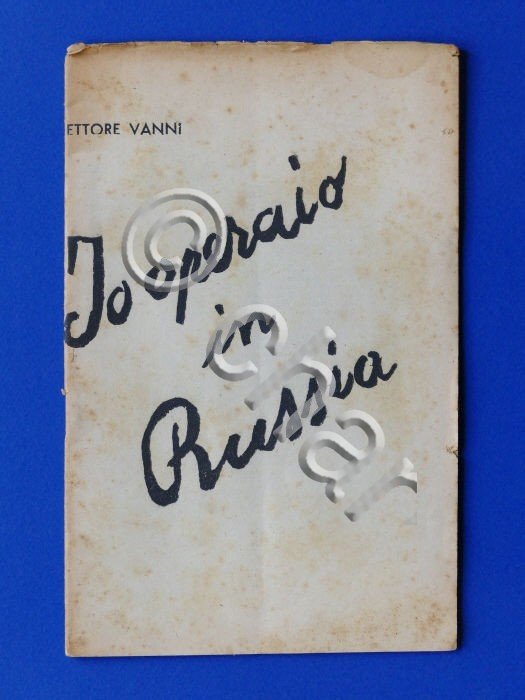 E. Vanni - Io operaio in Russia - ed. 1948 | Immagine Gallery 2