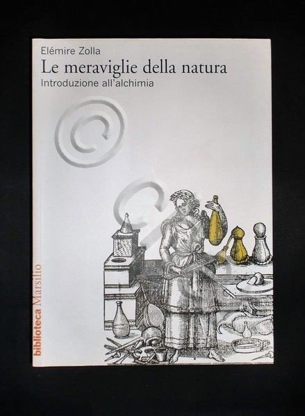 E. Zolla - Le meraviglie della natura - Introduzione all'alchimia … | Immagine Gallery 2
