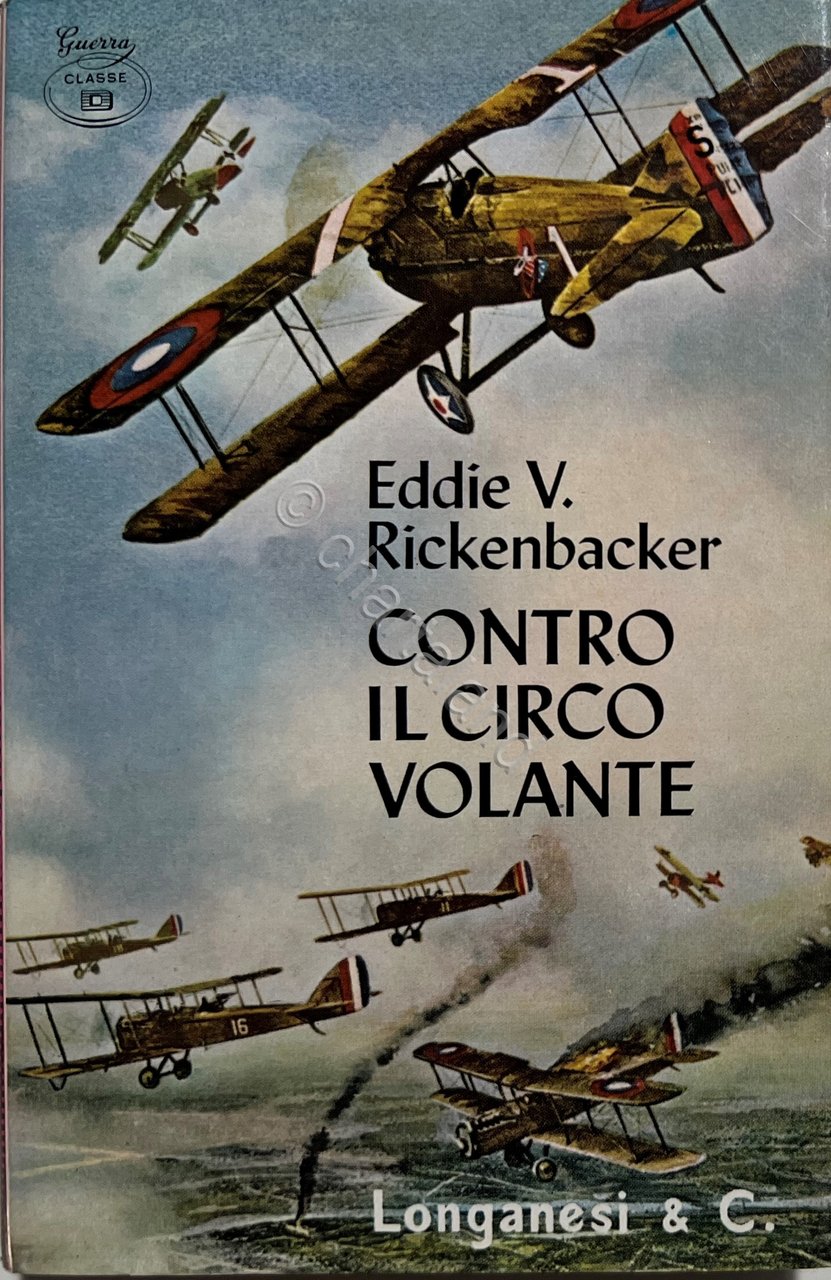 Eddie V. Rickenbacker - Contro il Circo Volante - ed. …