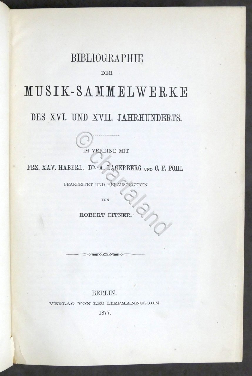 Eitner - Bibliographie der Musik-Sammelwerke des XVI und XVII Jahrhunderts …