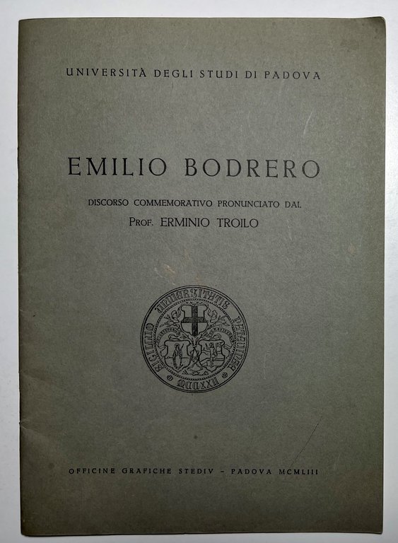 Emilio Bodrero: Discorso commemorativo pronunciato da Erminio Troilo - ed. … | Immagine Gallery 1