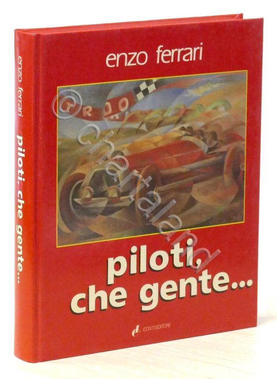Enzo Ferrari - Piloti, che gente... - ed. 1985