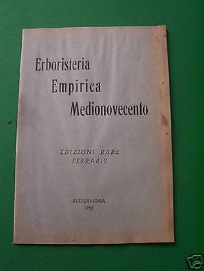 Erboristeria Empirica Medionovecento - 1^ ed. 1956