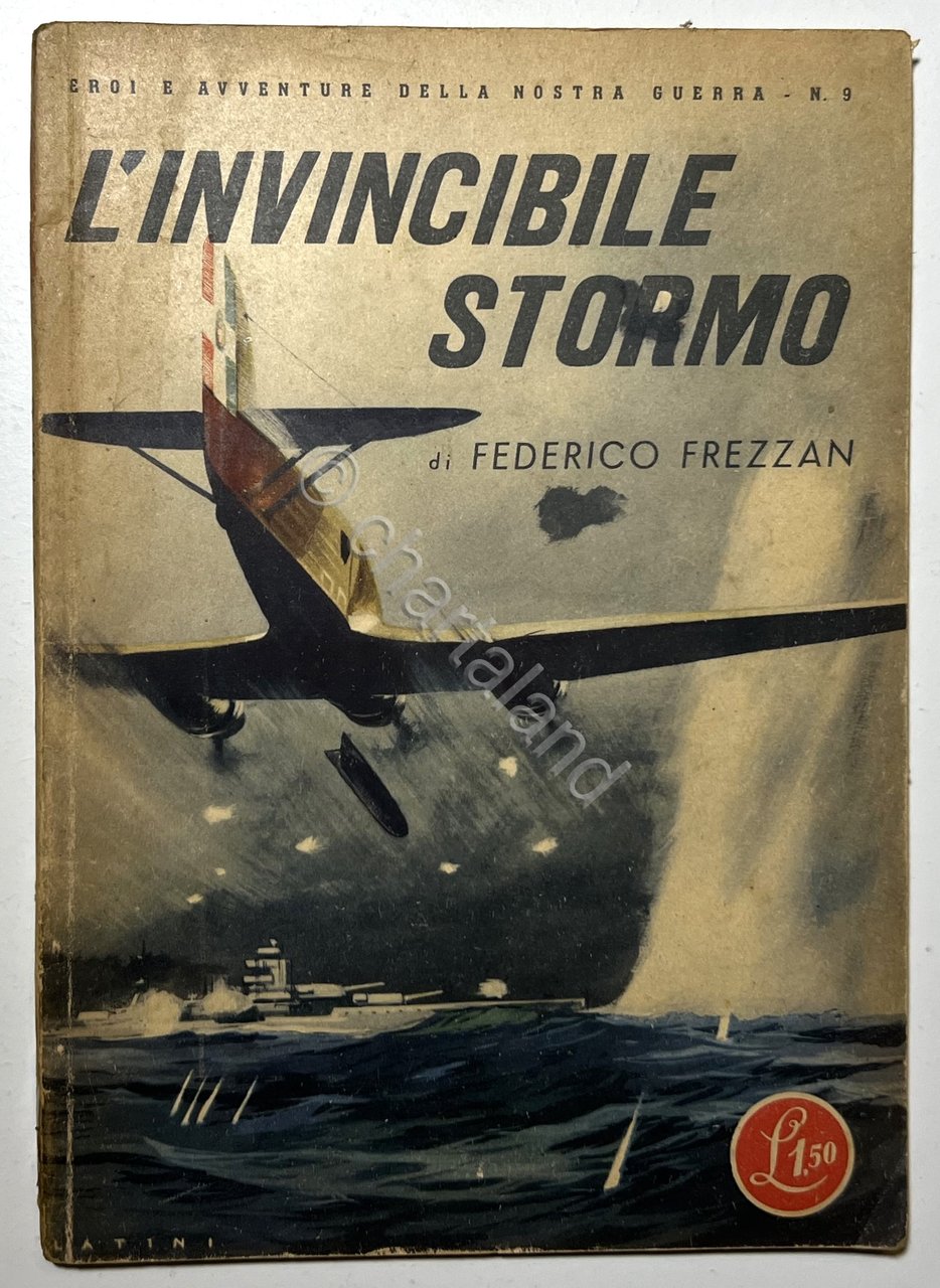 Eroi della Nostra Guerra n. 9 - F. Frezzan - …