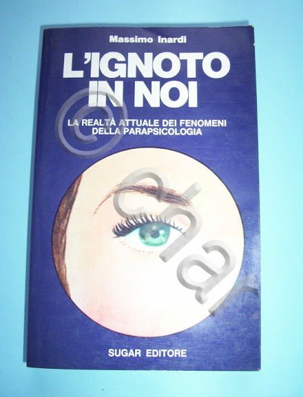 Esoterismo Parapsicologia - L' ignoto in noi - 1973