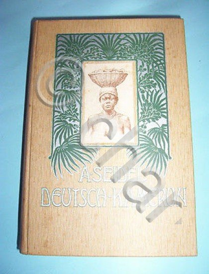 Esplorazioni Erkundungen Africa - Seidel - Deutsch Kamerun 1906