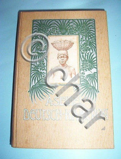 Esplorazioni Erkundungen Africa - Seidel - Deutsch Kamerun 1906