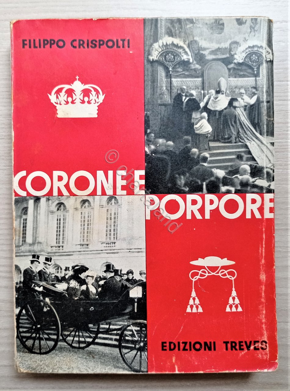 F. Crispolti - Corone e porpore: ricordi personali - ed. …