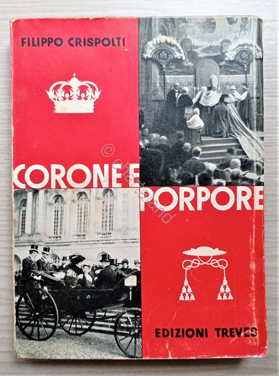 F. Crispolti - Corone e porpore: ricordi personali - ed. … | Immagine Gallery 1