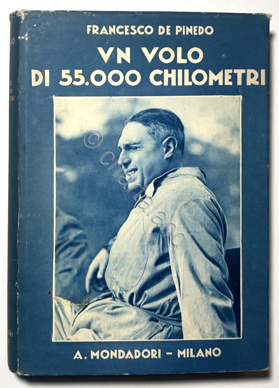F. De Pinedo - Un Volo di 55.000 Chilometri - …