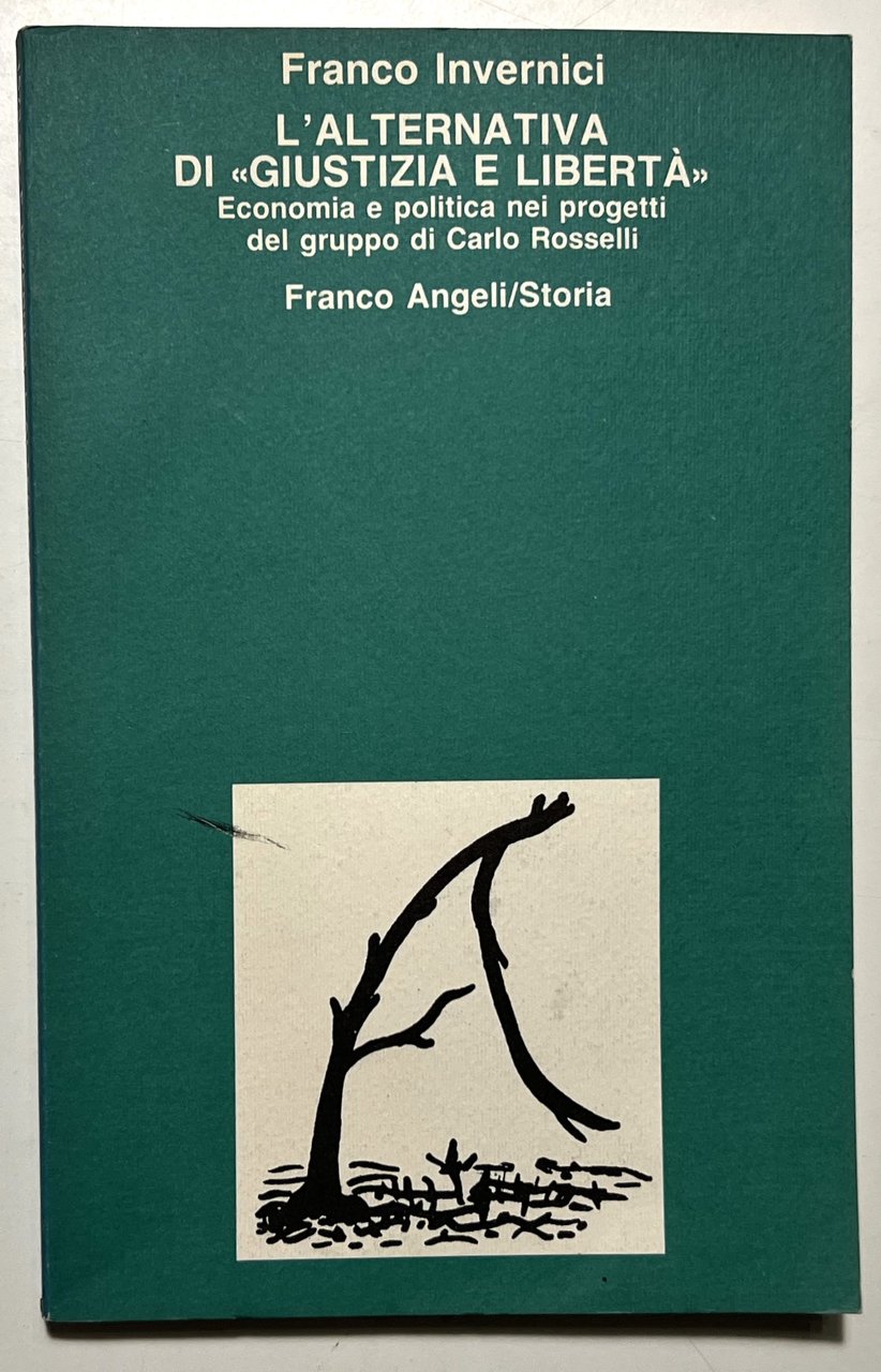 F. Invernici - L'alternativa di Giustizia e Libertà - ed. … | Immagine principale