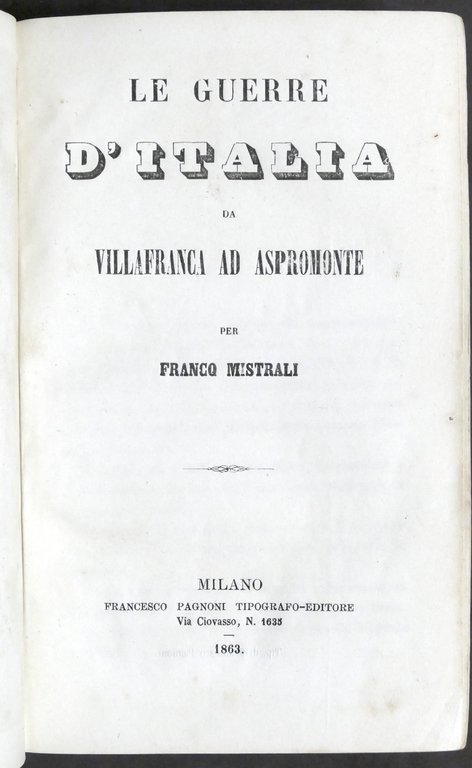 F. Mistrali - Le guerre d'Italia da Villafranca ad Aspromonte …