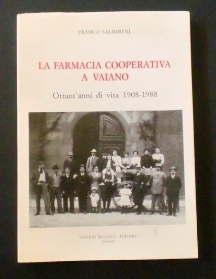 F. Salimbeni La Farmacia Cooperativa a Vaiano - 80 anni …