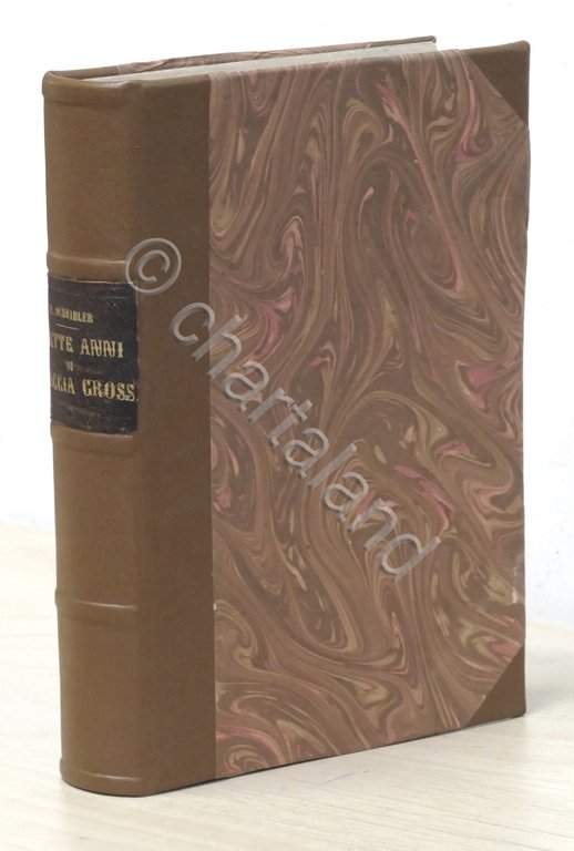 F. Scheibler - Sette Anni di Caccia Grossa e note …