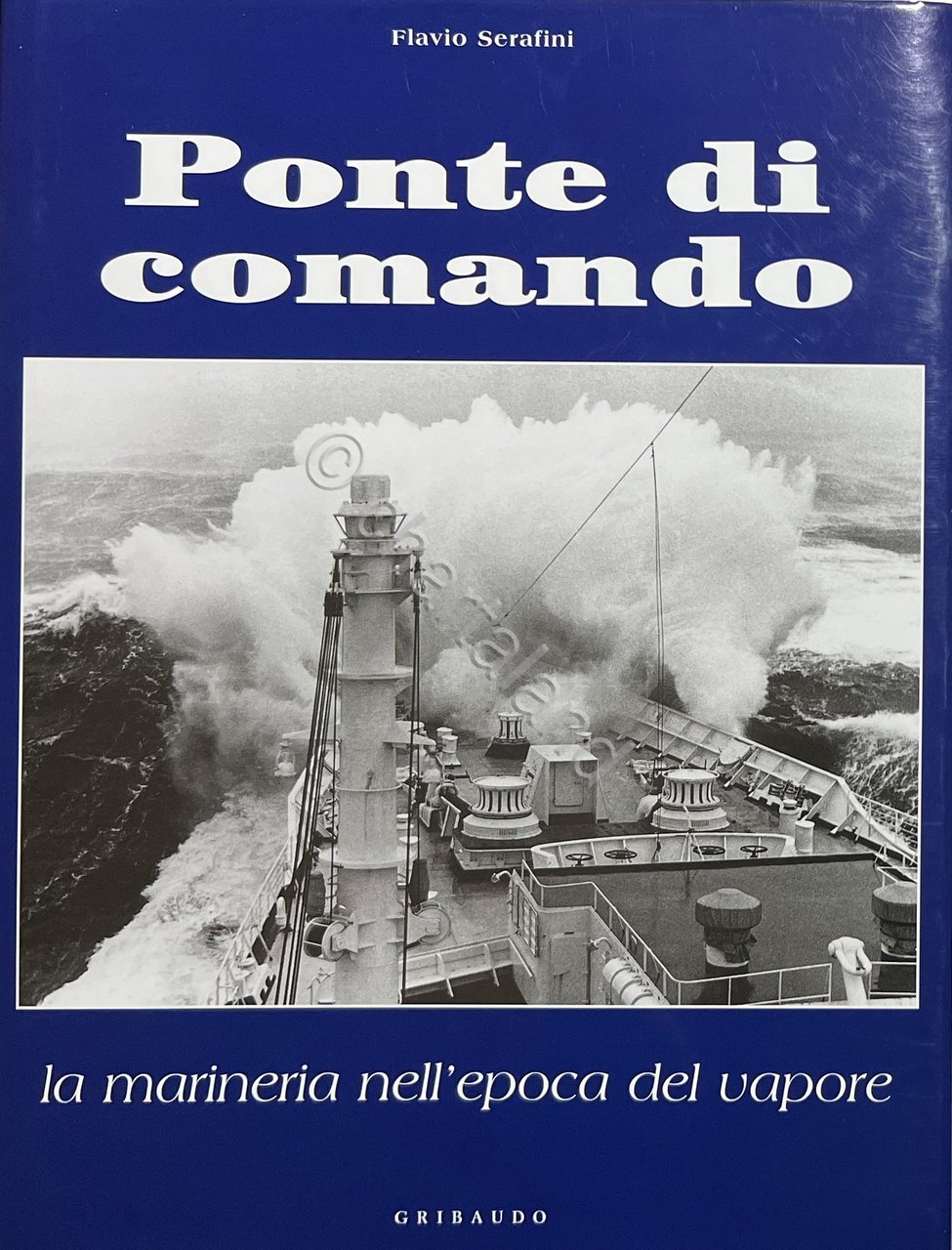 F. Serafini - Ponte di Comando: La Marineria nell'Epoca del …