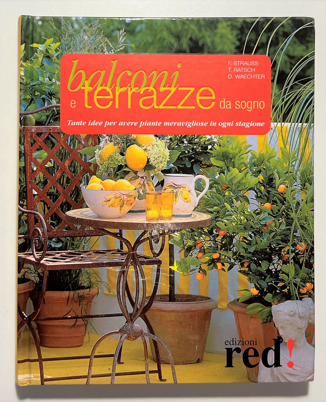 F. Strauss, T. Ratsch, D. Waechter - Balconi e terrazzi …