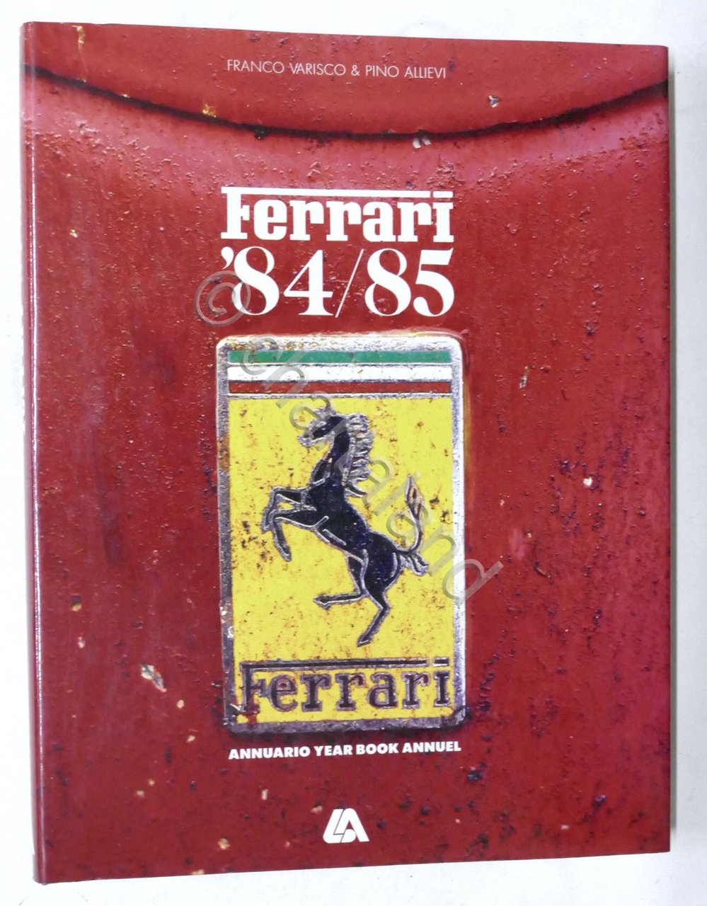 F. Varisco & P. Allievi - Annuario Ferrari '84/85 - …