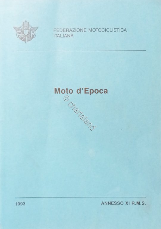 Federazione Motociclistica Italiana R. M. S. - Moto d'Epoca - …
