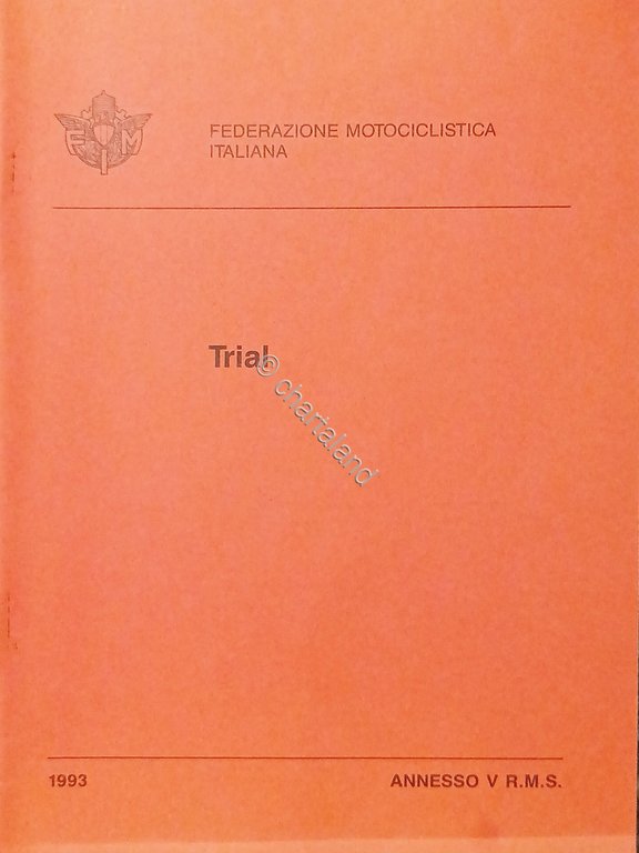 Federazione Motociclistica Italiana R. M. S. - Trial - ed. …