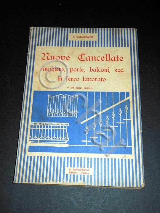 Ferro Battuto A. Casalgrandi - Nuove Cancellate Ringhiere - 1^ …