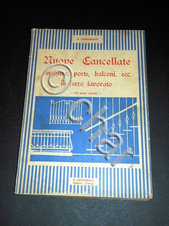 Ferro Battuto A. Casalgrandi - Nuove Cancellate Ringhiere - 1^ …