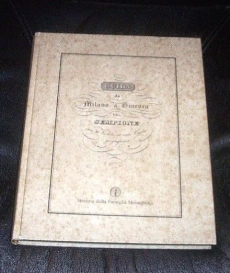 Ferrovie - Guida da Milano a Ginevra per Sempione - 1822 - Anastatica 1991