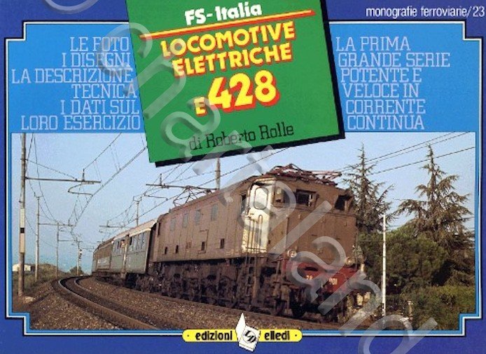 Ferrovie - R. Rolle - Le locomotive elettriche E428 - …