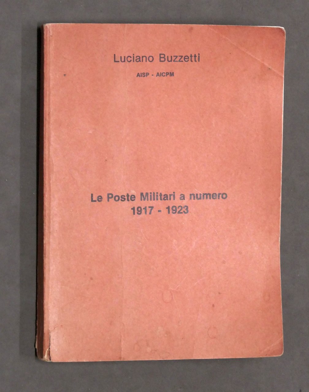 Filatelia - L. Buzzetti - Le poste militari a numero …