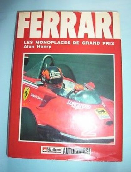 Formula 1 - A. Henry - Ferrari Les Monoplaces de Grand Prix - 1^ ed. 1984