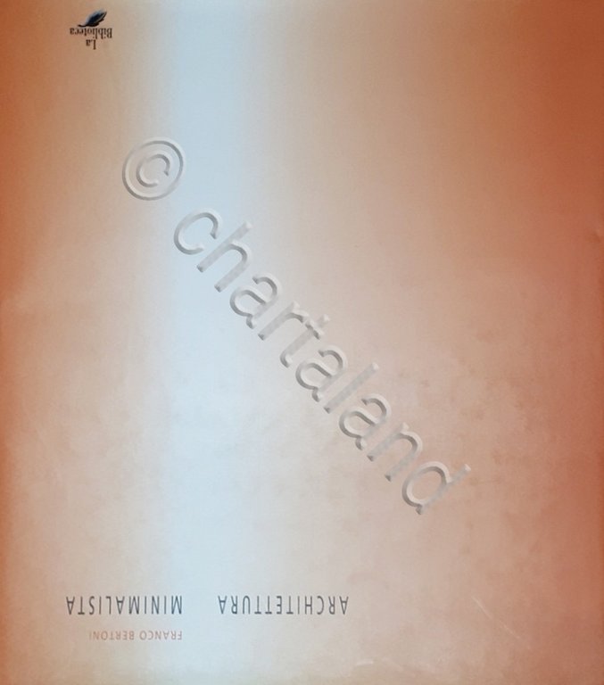 Franco Bertoni - Architettura minimalista - ed. 2002