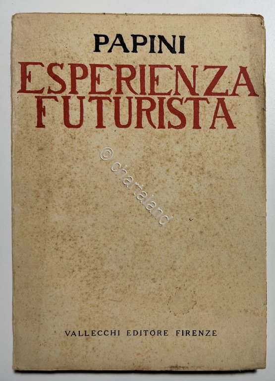 Futurismo - G. Papini - L'esperienza futurista 1913-1914 -1^ ed. …