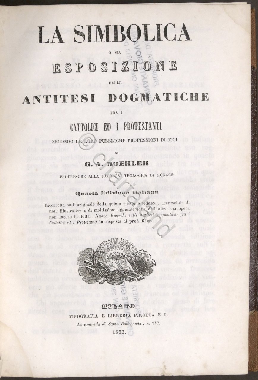 G. A. Moehler - La Simbolica o sia esposizione delle …