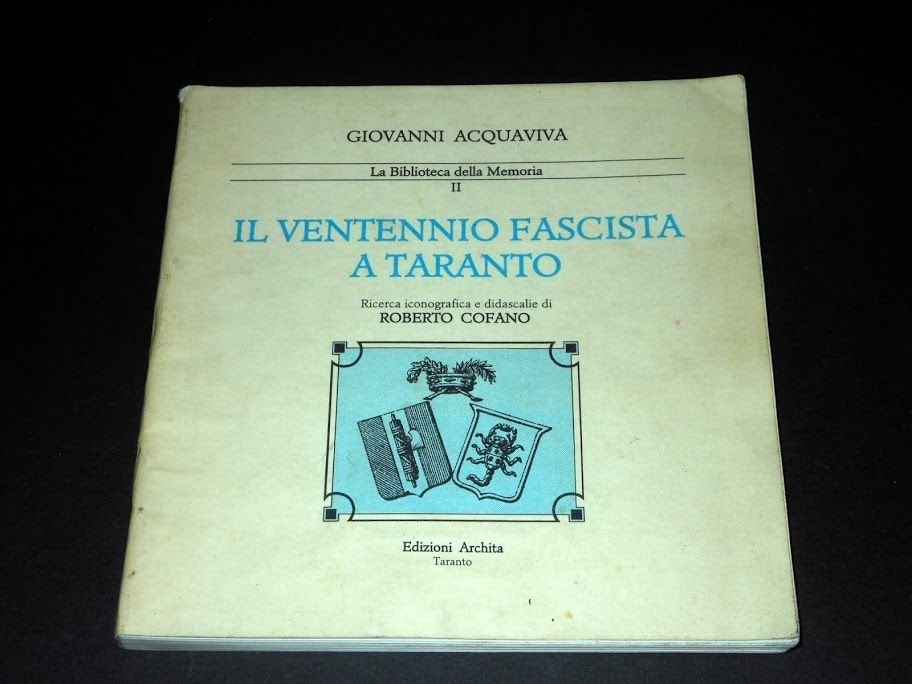 G. Acquaviva - Il Ventennio Fascista a Taranto - 1^ …