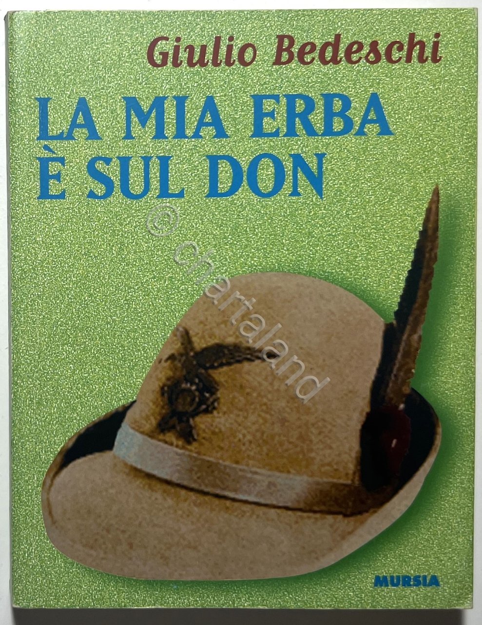 G. Bedeschi - La mia erba è sul Don - …
