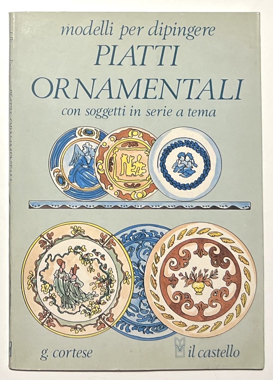 G. Cortese - Modelli per dipingere: Piatti Ornamentali - ed. … | Immagine principale