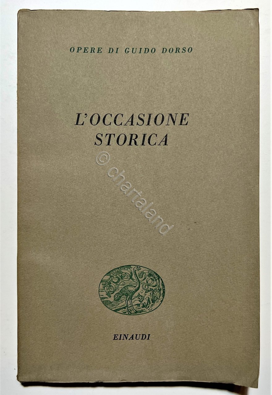 G. Dorso - L'occasione storica - 1^ ed. 1949