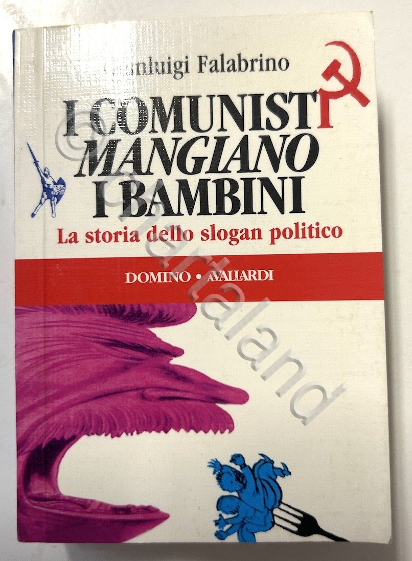 G. Falabrino - I comunisti mangiano i bambini Storia dello …