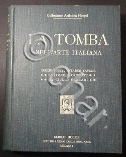 G. Ferrari - La Tomba nell' Arte Italiana - 1^ …