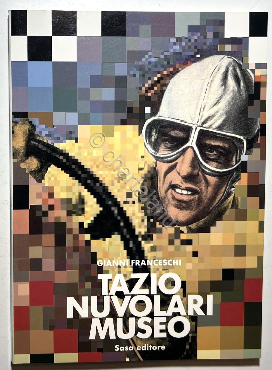G. Franceschi - Tazio Nuvolari Museo - ed. 1986 Sasa