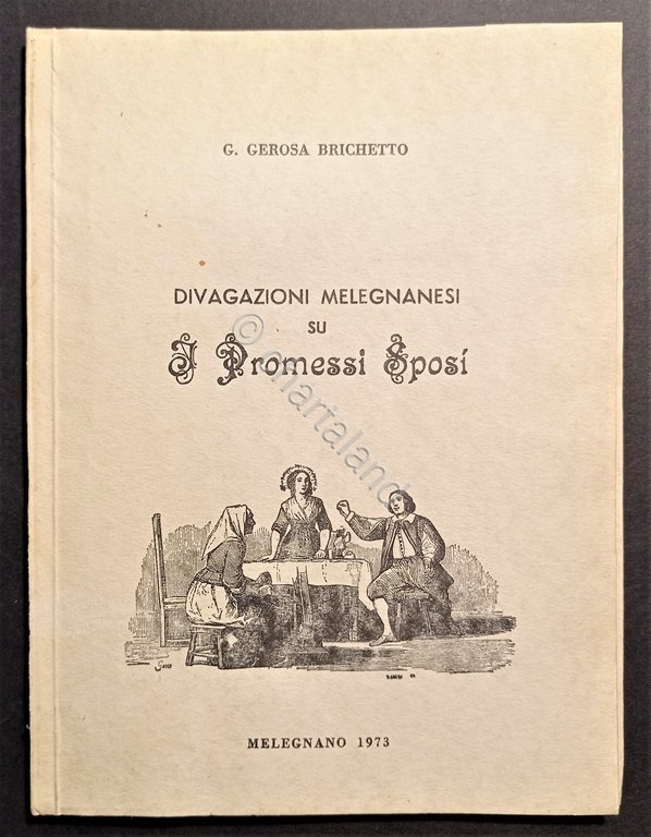 G. Gerosa Brichetto - Divagazioni melegnanesi su I Promessi sposi - ed. 1973