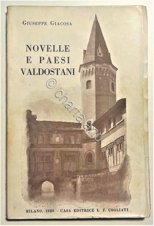 G. Giacosa - Novelle e Paesi Valdostani - ed. 1926