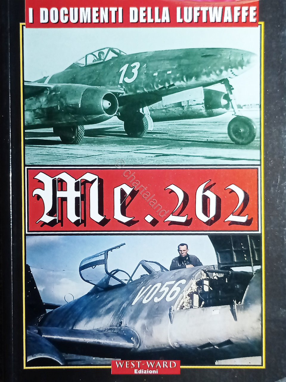 G. Gibertini, A. Gigli-Cervi e N. Sgarlato - Messerschmitt Me. …