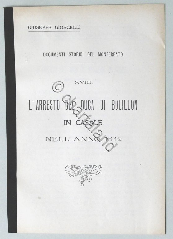 G. Giorcelli - L'arresto del Duca di Bouillon in Casale …