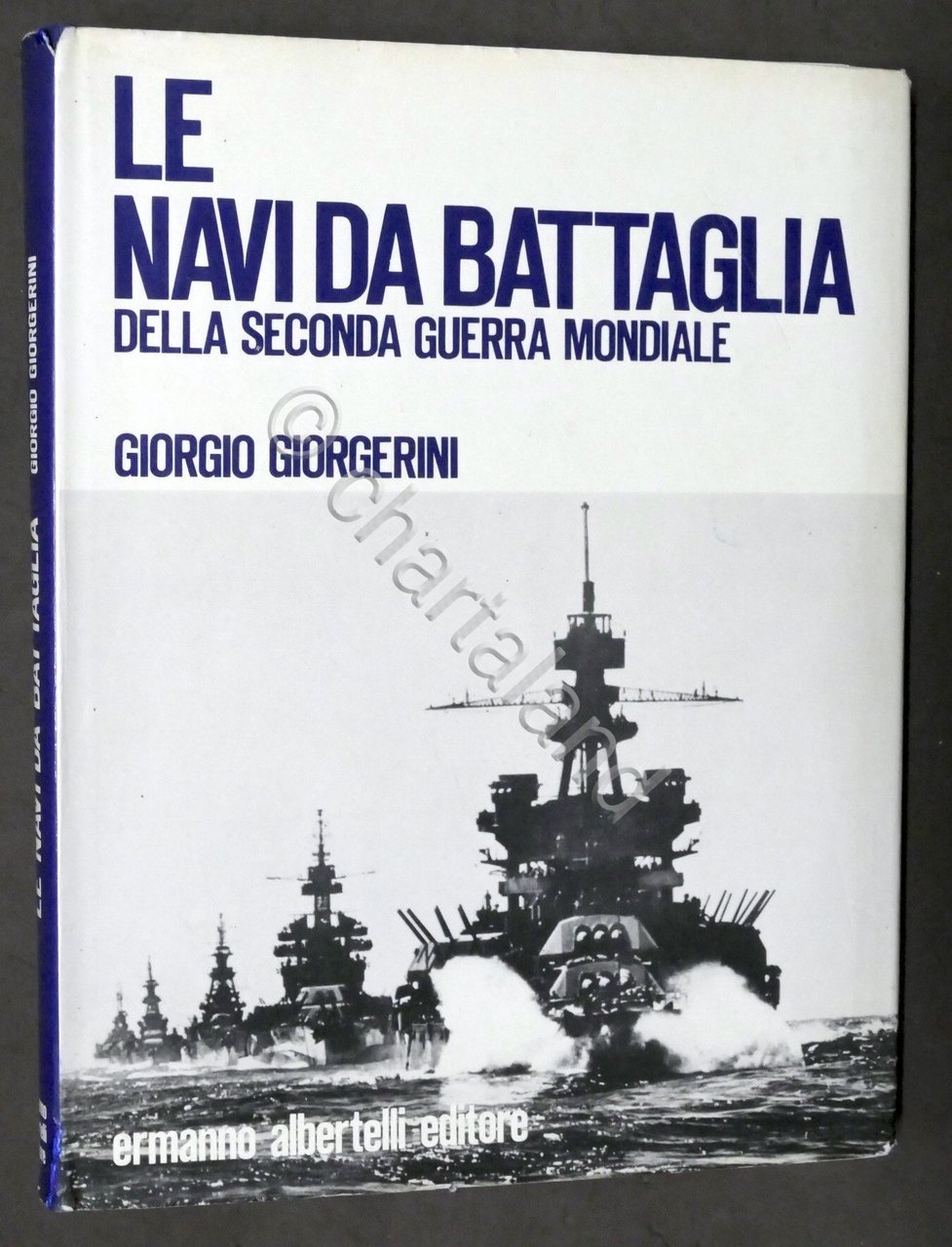 G. Giorgerini - Le navi da battaglia della seconda guerra …