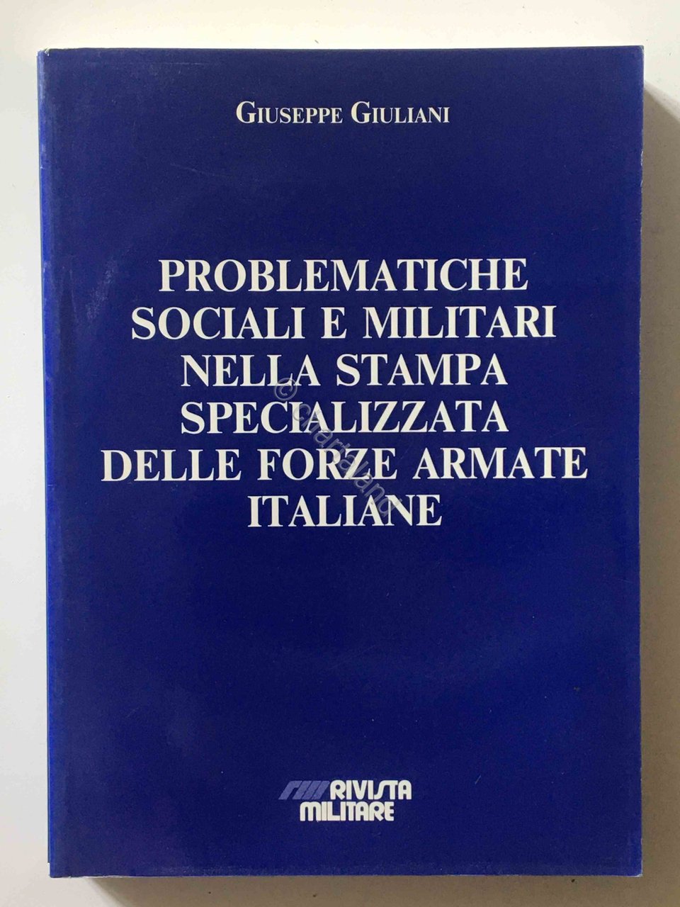 G. Giuliani - Problematiche sociali e militari nella stampa specializzata …
