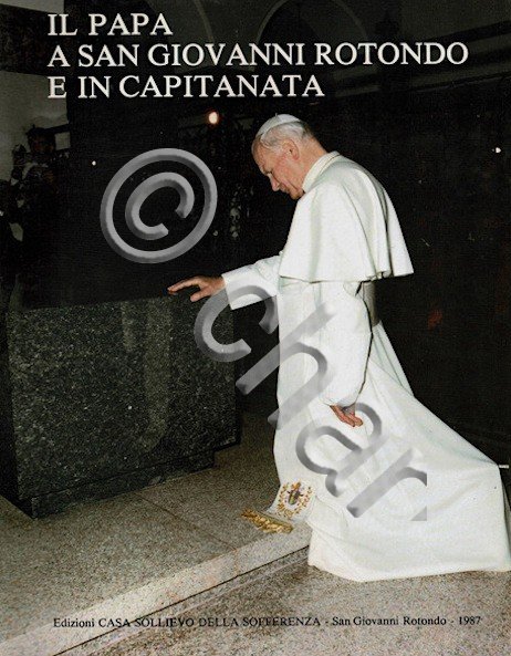G. Leoni - Il Papa a San Giovanni Rotondo e …
