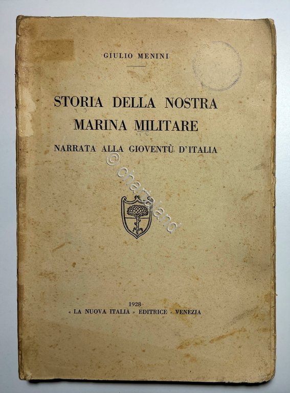 G. Menini - Storia della nostra Marina Militare - ed. …