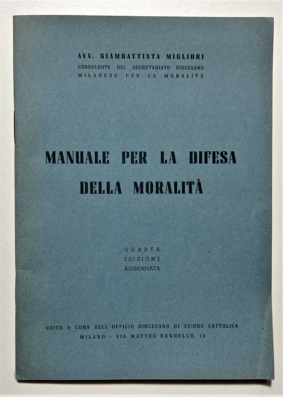 G. Migliori - Manuale per la difesa della moralità - …