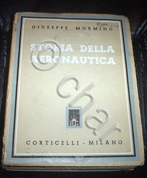 G. Mormino - Storia della Aeronautica - 1^ ed. 1939